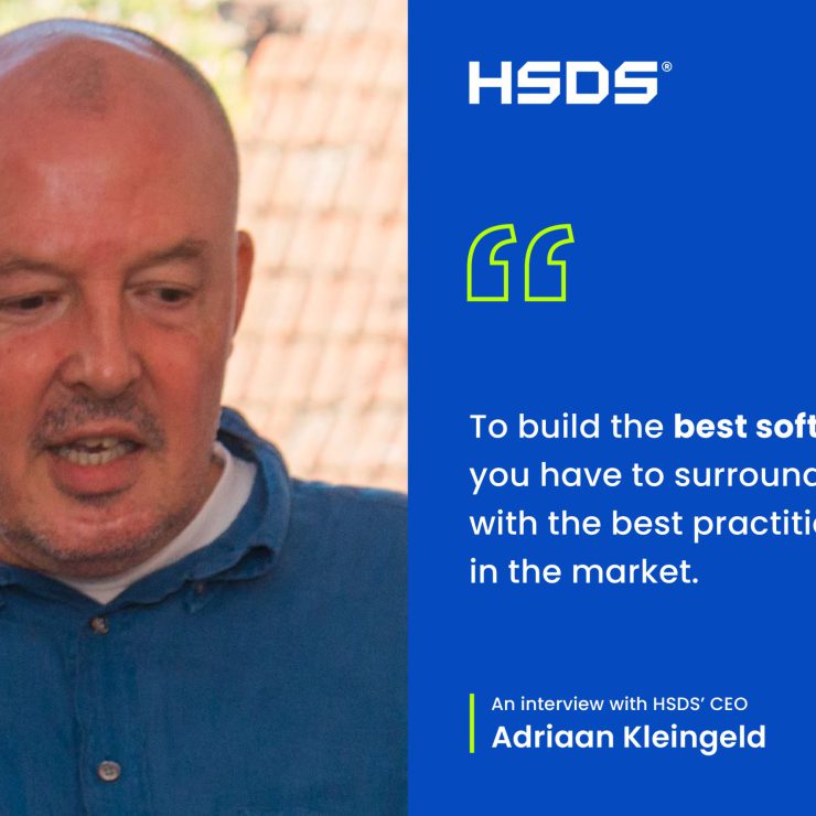 “To Build the Best Software You Have To Surround Yourself With the Best Practitioners in the Market” – an Interview With HSDS’ CEO – Adriaan Kleingeld
